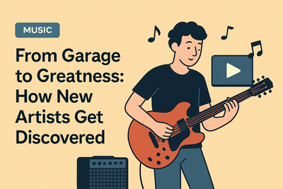 From Garage to Greatness: How New Artists Get Discovered